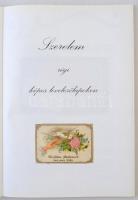 Szerelem régi képes levelezőlapokon. Postcard Bt. 1994. 94 oldal / Love on old postcards. 94 pg