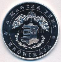 DN "A magyar pénz krónikája - A három részre szakadt ország" Ag emlékérem tanúsítvánnyal (...