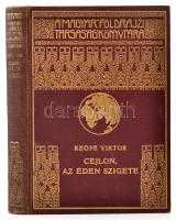 Keöpe Viktor: Cejlon, az éden szigete. Magyar Földrajzi Társaság Könyvtára. Bp., é. n., Franklin-Társulat. Kiadói aranyozott egészvászon sozozatkötésben, kopottas borítóval, de belül jó állapotban.