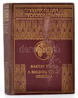 Baktay Ervin: A boldog völgy országa. Barangolások Kasmírban. Magyar Földrajzi Társaság Könyvtára. Bp., é. n., Franklin-Társulat. Kiadói aranyozott egészvászon sozozatkötésben, kopottas borítóval, de belül jó állapotban.