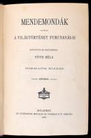 Tóth Béla: Mendemondák. A világtörténet furcsaságai. Bp., 1907, Athenaeum. Harmadik kiadás. Kiadói f...