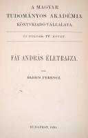 Badics Ferencz: Fáy András életrajza.
Bp. 1890. MTA. 1 t. (Fáy András acélmetszetű portréja).  Kiad...