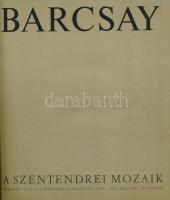 Barcsay. A szentendrei mozaik. Barcsay Jenő festőművész kiállítása. Bp., 1970, Műcsarnok. Kiadói pap...