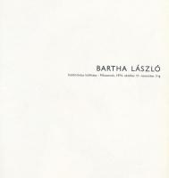 Bartha László kiállítási katalógusai, 2 db: 
1974 Bartha László festőművész kiállítása. Bp.,1974, M...