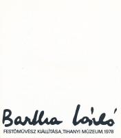 Bartha László kiállítási katalógusai, 2 db: 
1974 Bartha László festőművész kiállítása. Bp.,1974, M...