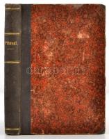 Pitaval az az a világhírű bűnesetek tára. A  Pitaval-féle gyűjtemény legérdekesebb esetei. I. kötet....