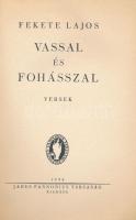 Fekete Lajos: Vassal és fohásszal. Versek. Pécs, 1931, Janus Pannonius,(Dunántúl Pécsi Egyetemi Köny...