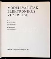 Halmai Attila - Halmai Géza: Modellvasutak elektronikus vezérlése. Bp., 1972, Műszaki. Kartonált pap...