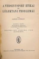 Doros György: A versenysport etikai és lélektani problémái. Előszóval ellátta Kornis Gyula és a Rend...