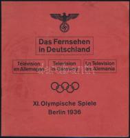 1936 Das Fernsehen in Deutschland. XI. Olympische Spiele Berlin 1936. Berlin, Reichsdruckerei. Papírkötés, német, angol, francia és spanyol nyelven, 7. p. Propektus az első olimpiai televíziós közvetítésről. / Brochure about the first live Olympic television coverage, Berlin 1936, in German, English, French, and Spanish language.