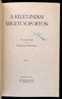 Vojnich Oszkár: A Kelet-indiai szigetcsoporton. Uti jegyzetek. Bp., 1913. Singer és Wolfner. 1 kihajt. térk.+264p. Szövegközti képekkel. Későbbi félvászon kötésben.