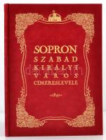 Sopron szabad királyi város címeres levele 1840. Sopron, 2005. Facsimile kiadás. 1000/731. sorszámozott példány. Kiadói aranyozott plüss kötés, jó állapotban.