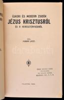 Huber Lipót: Újkori és modern zsidók Jézus Krisztusról és a kereszténységről
Kalocsa, 1933, Nyomato...