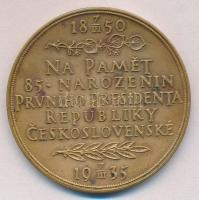 Csehszlovákia 1935. "Tomas G. Masaryk elnök 85. születésnapja" Br emlékérem. Szign.: O. Sp...