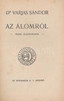 Dr. Varjas Sándor: Az álomról. Freud álomelmélete. Modern könyvtár 256-258. sz. Bp., é.n., Athenaeum...