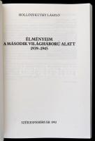 Hollósy-Kuthy László: Élményeim a második világháború alatt 1939-1945. Székesfehérvár 1992. 160p