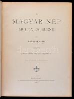 Benedek Elek: A magyar nép múltja és jelene.
1. köt.: A szolgaságtól a szabadságig. 2. köt.: A bölc...