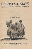 Horthy-dalok. Kormányzó úr őfőméltósága 73-ik nevenapjára. 73 magyar népi dal. Szerk.: Volly István....