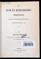 Horváth Mihály: Az ipar és kereskedés története Magyarországban, a három utolsó század alatt. Bp.,19...