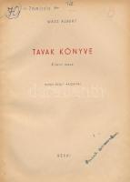 Wass Albert: Tavak könyve. Kilenc mese. Hincz Gyula rajzaival. Bp.,1943, Révai, 87 p.+10 t. Első kia...