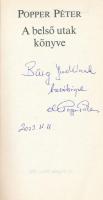 Popper Péter: A belső utak könyve. Gyorsuló idő. Bp.,1981, Magvető. Kiadói papírkötés. A szerző, Pop...