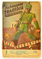 A tízhónapos tragédia. 1944. március 19.-1945. január 20. Második füzet. Harmadik és negyedik rész. A magyarországi események Június 30-ig. Bp., 1945, Müller Károly, (Légrády Testvérek Rt.-ny.) Kiadói papírkötés, szakadozott borítóval.