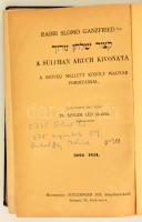 Solomon ben Joseph Ganzfried: A Sulchan Aruch kivonata. A szöveg mellett közölt magyar fordítással. ...