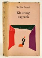 Kellér Dezső: Kis ország vagyunk. Konferanszok, jelenetek. Bp., 1964, Szépirodalmi. Kiadói kemény-kötés, kiadói papírkötés. A szerző által dedikált.