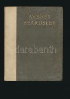 Symons, Arthur: Aubrey Beardsley. London, 1898, Unicorn Press, 33 p+ 3+6 t. Három egészoldalas fotóv...
