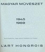 Magyar Művészet/L'Art Hongrois 1945-1969. Műcsarnok. 1969. Szeptember-Október. Kiállítási katal...