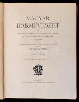 1900 Magyar Iparművészet. III. évfolyam. 1900. Szerk.: Fittler Kamil. Főmunkatárs Györgyi Kálmán. Bp...