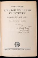 Ossendowski, F[erdynand Antoni]: Állatok, emberek és istenek. Fordította: Sajó Aladár. Bp., én., Franklin-Társulat. Második kiadás. Kiadói aranyozott félvászon-kötés, kihajtható térképpel, ex libris-szel. Jó állapotban.