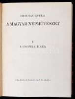 Ortutay Gyula: A magyar népművészet. I. kötet: A csonka haza. II. kötet: Erdély. Bp., (1941), Frankl...