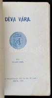Szabó Imre: Déva vára. Déva,1910, Hunyadmegyei Tört. és  Rég. Társulat, (Csitári Nyomda, Székesfehér...