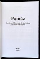 Pomáz. Természeti kincseink, történelmünk, kulturális örökségünk. Szerk.: Laszlovszky József-Borbély...