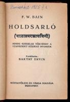 F.W. Bain öt műve: Holdsarló. Isteni hamvak. Az alkony köntöse. A hajnal leánya. A testetöltött hó. ...