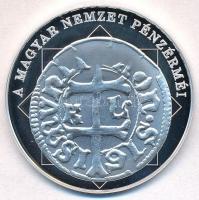 DN "A magyar nemzet pénzérméi - Első magyar kettős verdejegy 1387-1437" Ag emlékérem (10,3...