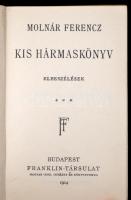 Molnár Ferenc:Kis hármaskönyv I-III. kötet. Bp., 1914, Franklin-Társulat. Első kiadás. Kiadói félbőr...