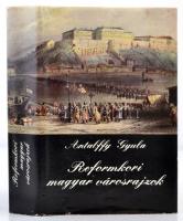 Antalffy Gyula: Reformkori magyar városrajzok. Budapest, 1982, Panoráma. Kiadói egészvászon kötés, kiadói papírborítóban.