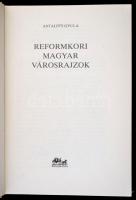 Antalffy Gyula: Reformkori magyar városrajzok. Budapest, 1982, Panoráma. Kiadói egészvászon kötés, k...