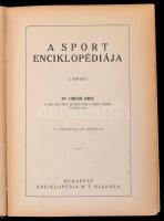 A sport enciklopédiája. Szerk.: Pálfy György. 1. köt. Bp., 1928, Enciklopédia Rt. KIadói vászonkötés...