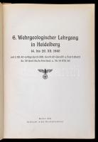 6. Wehrgeologischer Lehrgang in Heidelberg 14. bis 20. XII. 1940. mit 2.XII.40 verfügt durch OKH, Ge...
