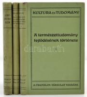 Kultura és Tudomány sorozat 3 kötete. Kant-breviarium. Kant világnézete és életfelfogása. Összeállította Dr. Gross Félix. Fordította Dr. Polgár Gyula. Bp., 1912, Franklin-Társulat. Kiadói egészvászon kötés, kissé foltos borítóval. Első kiadás. Wilhelm Bölsche: A természettudomány fejlődésének története. I-II. Fordította Schöpflin Aladár. Bp., 1912, Franklin-Társulat. Kiadói egészvászon kötés. Első kiadás.