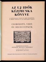 Az Új idők kézimunka könyve 3 kötete, számos érdekességgel, vászonkötésben, jó állapotban