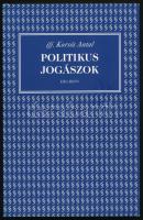 Ifj. Korsós Antal: Politikus jogászok. Bp.,2005, Helikon. Kiadói papírkötés. A szerző által dedikálva Demszky Gábor politikusnak, volt budapesti főpolgármesternek.