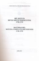 Bél Mátyás: Heves megye ismertetése 1730-1735. Matthias Bel: Notitia Comitatus Hevesiensis 1730-1735...