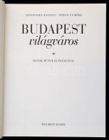 Jalsovszky Katalin-Tomsics Emőke: Budapest világváros. Hanák Péter előszavával. Bp., 1996, Helikon. ...