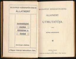 Budapest Székesfővárosi Állatkert útmutatója. Képes díszkiadás. Bp., 1912, Magyar Földrajzi Intézet....