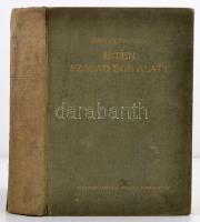 Zsindely Ferenc: Isten szabad ege alatt. Elbeszélések vadról, vadászatról, vadászemberekről. Bp., é....