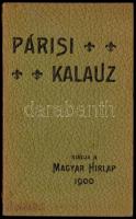 Párisi Kalauz. Kiadja a Magyar Hírlap. Bp.,1900, Pallas, 121+1 t. kihajtható térkép. Kiadói papírkötés. Benne a világkiállításra is vonatkozó információkkal.